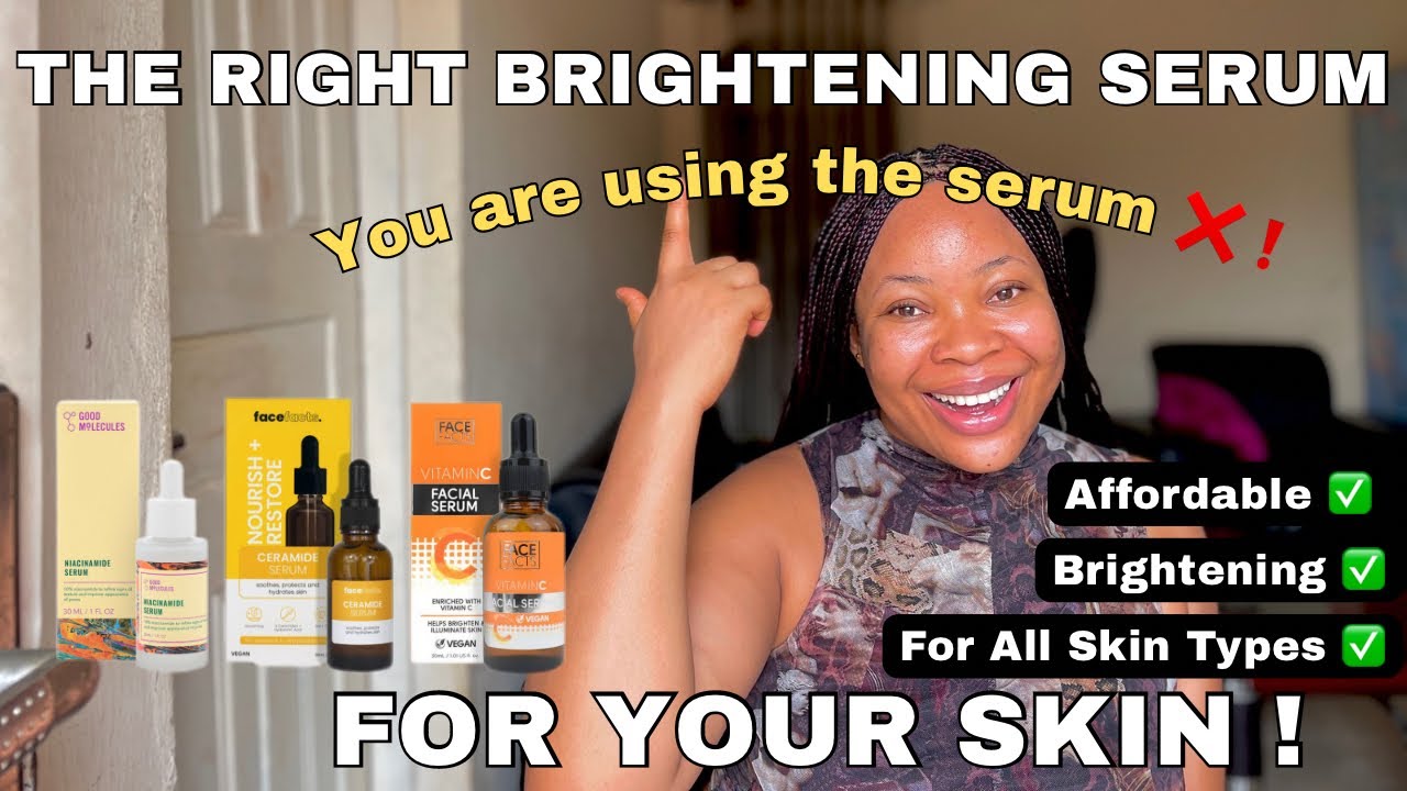 Best Brightening Face Serum of 2025 for your Skin Type | How to Use a Face Serum for Glowing Skin