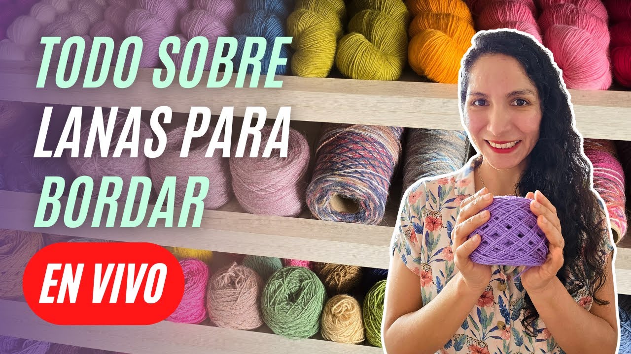 Lanas para bordar: todo lo que debes saber ✨