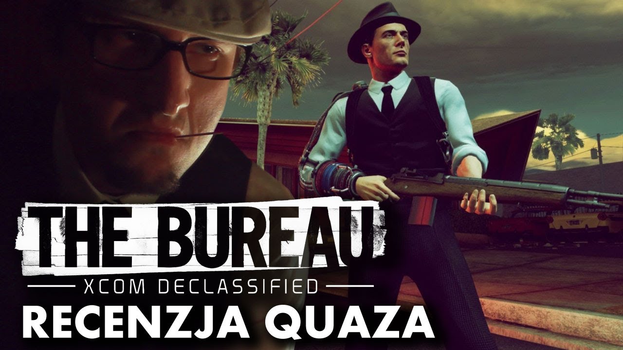 The Bureau: XCOM Declassified - recenzja quaza