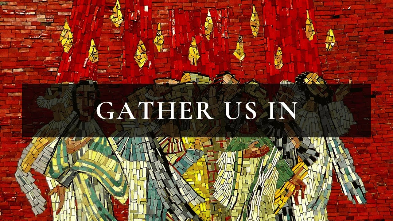 Gather Us In