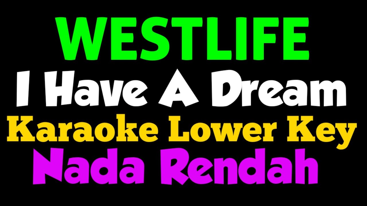 Westlife - I Have A Dream Karaoke Lower Key