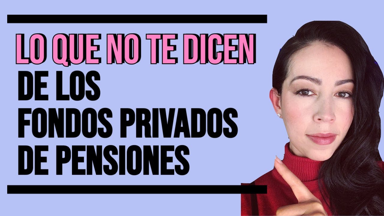 Cómo funcionan los fondos privados de pensiones