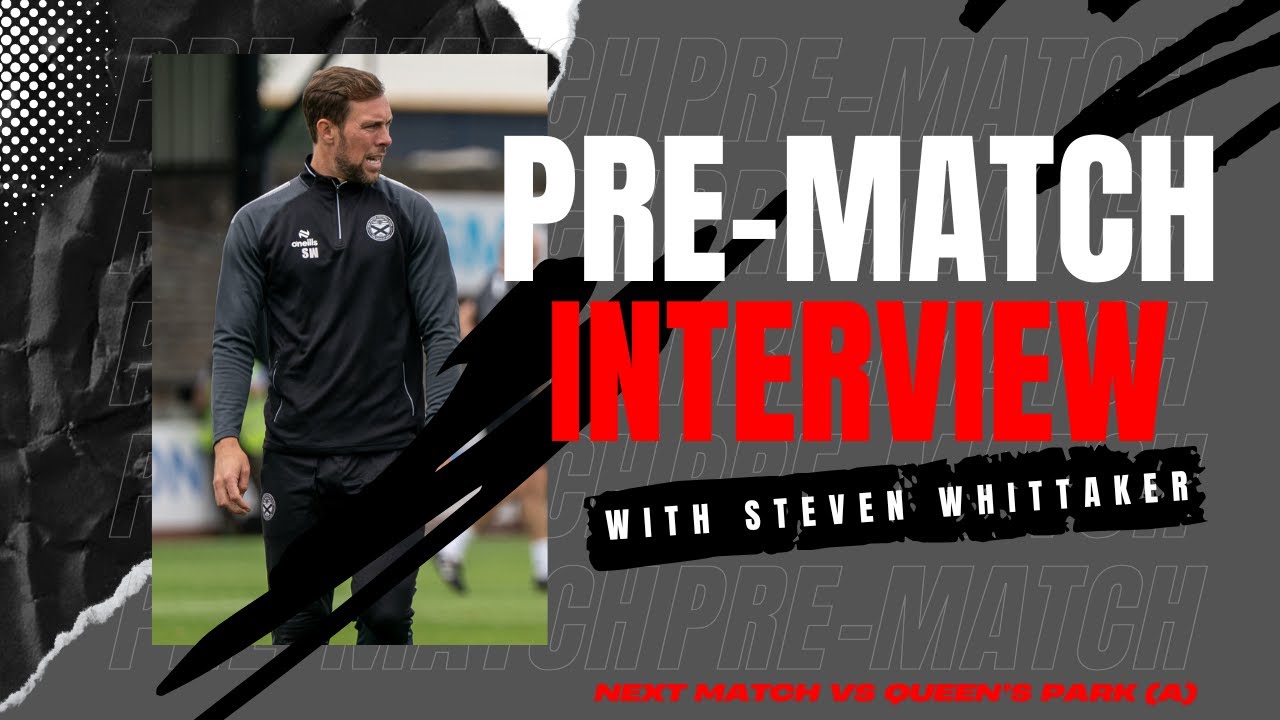 Steven Whittaker (Pre Match - Queen's Park)