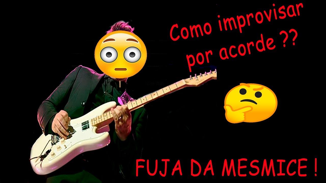 Como improvisar por Acorde ? Fuja da Mesmice !
