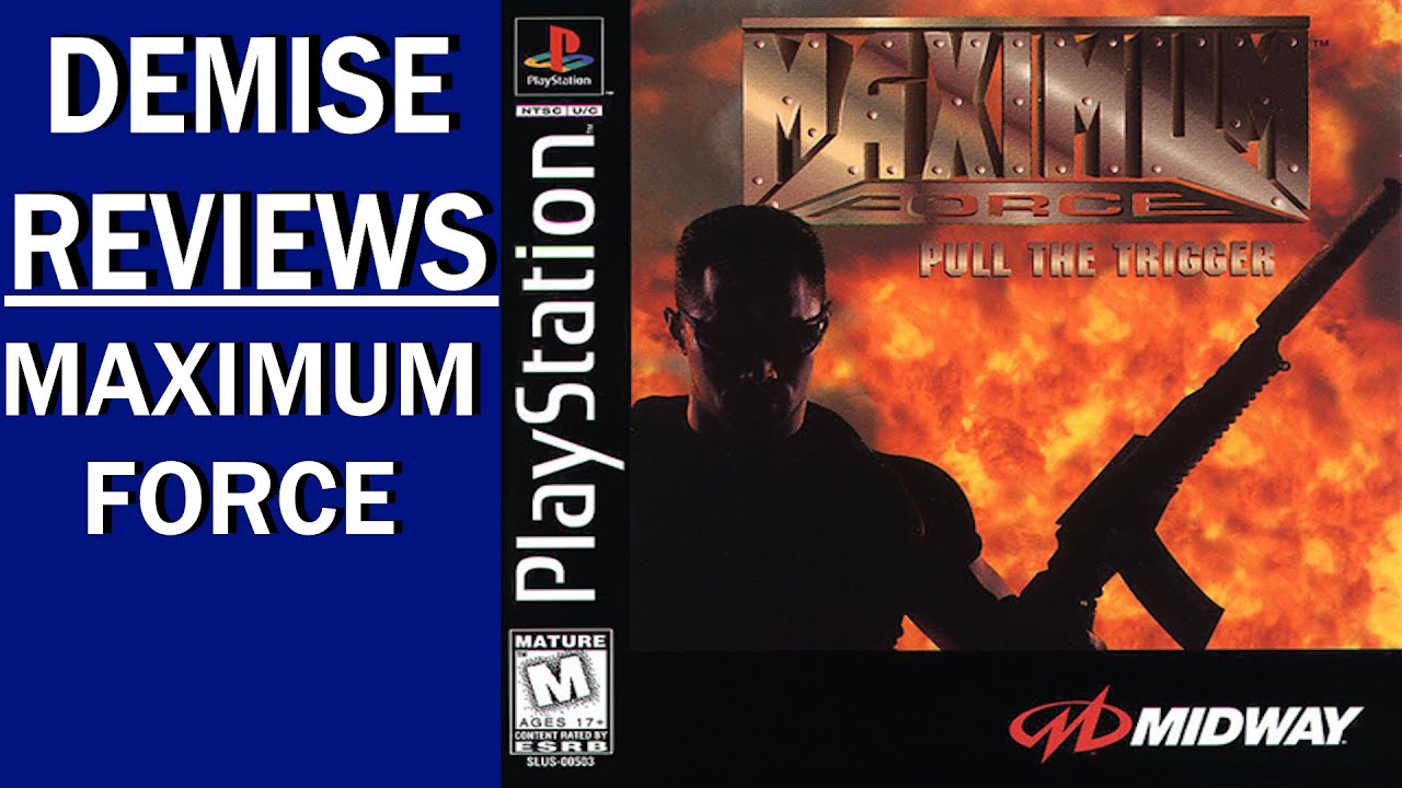 Maximum Force (PS1), Garbage To The EXTREME | Demise Reviews