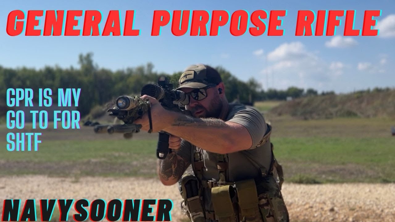 General Purpose Rifle (GPR) for SHTF: My go to Rifle (GTR)