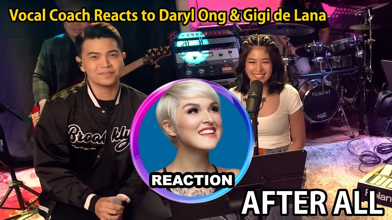 Vocal Coach Reacts to Daryl Ong x Gigi de Lana - After All｜#gigidelana #darylong #petercetera