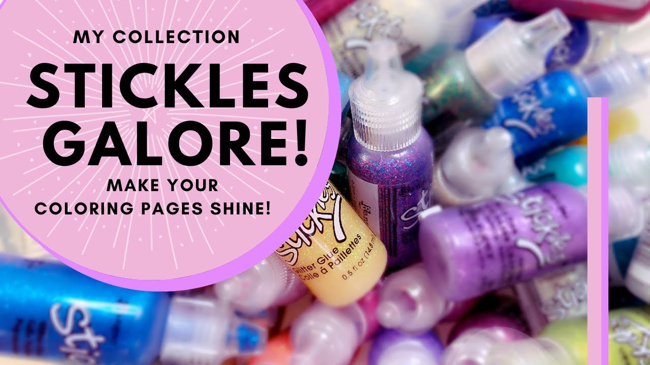 Stickles Galore | How to Make Your Coloring Pages SHINE | My Entire Collection and Happy Mail