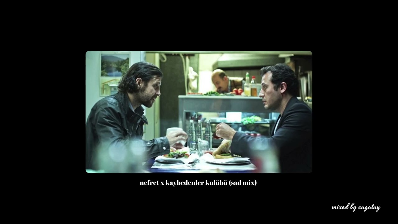 Nefret x Kaybedenler Kulübü (sad mix)