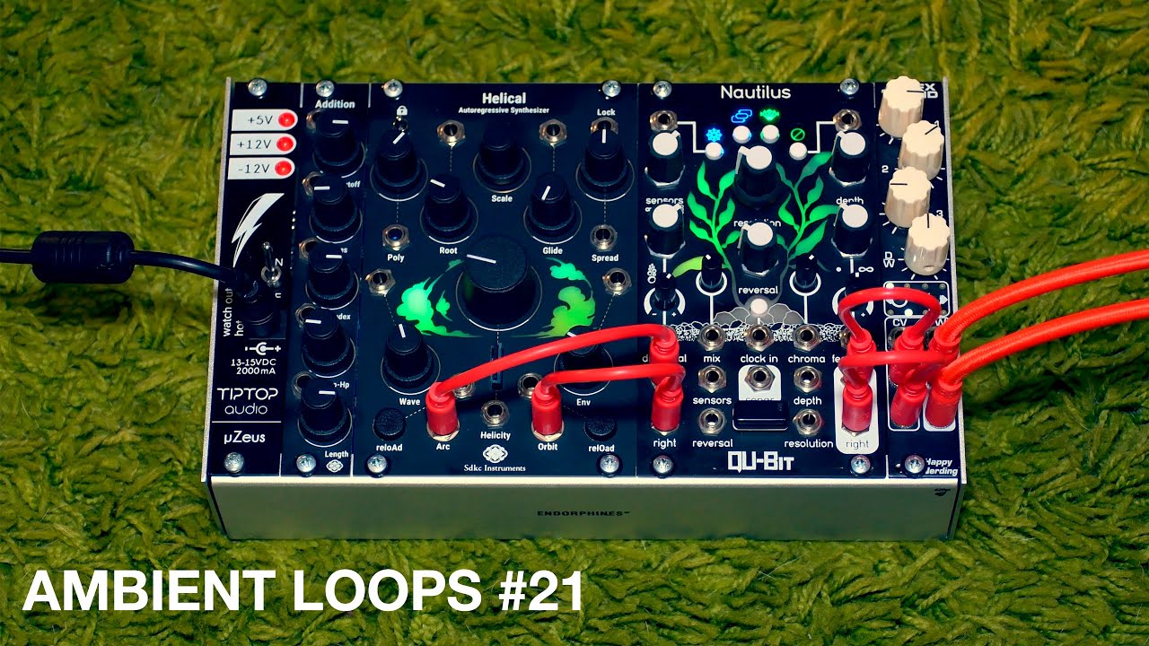 Ambient loops #21 ∞ Eurorack (Helical, Nautilus)