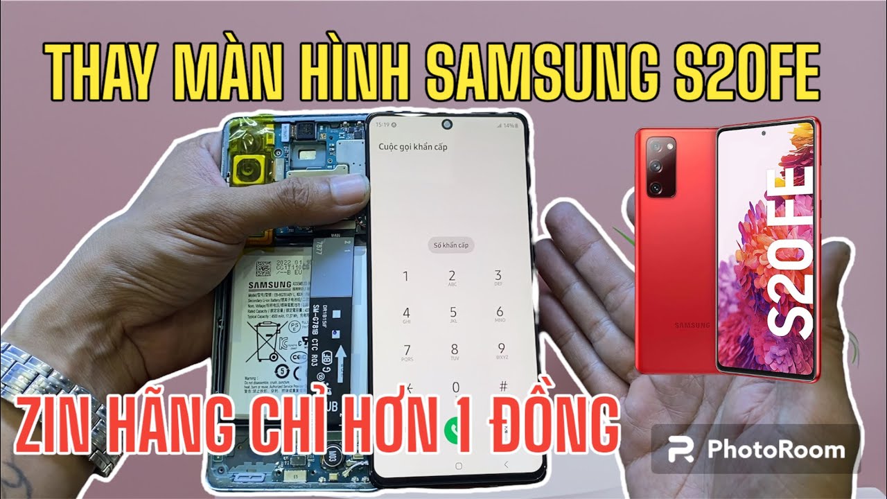 Thay Màn Hình Samsung S20FE Zin Hãng Giá Siêu Rẽ || Ai Củng Thay Được Mới Nhất 2023