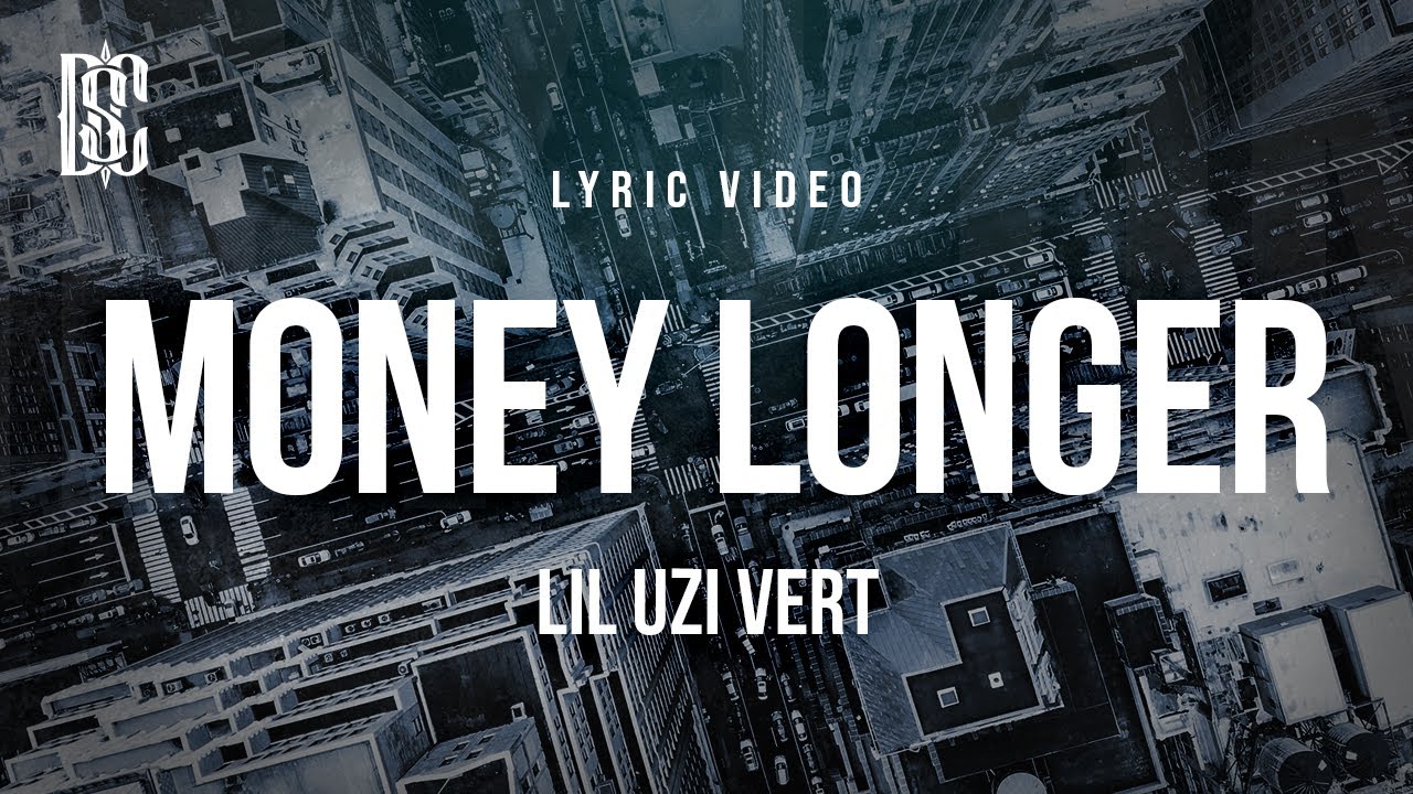 Lil Uzi Vert - Money Longer | Lyrics