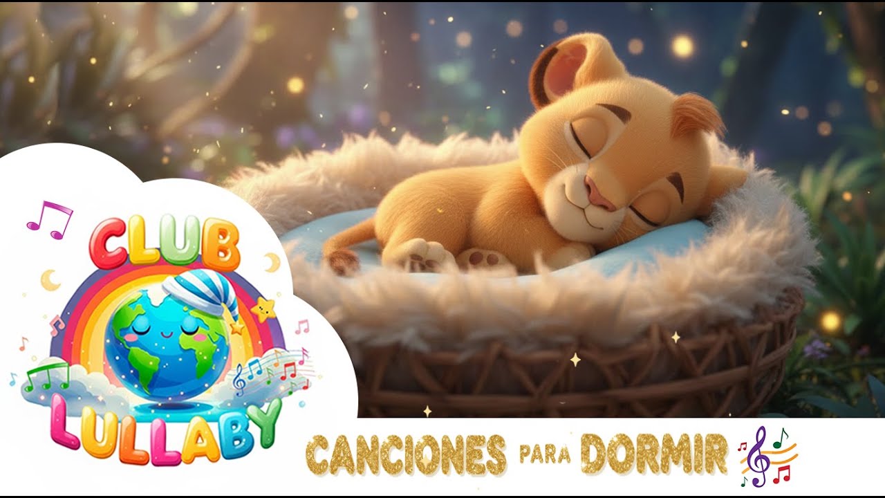 ✨ Duerme Leoncito🦁| Canción de Cuna Suave para Dormir-Nana Mágica🌙 | Club Mundo Infantil-Lullaby🌍