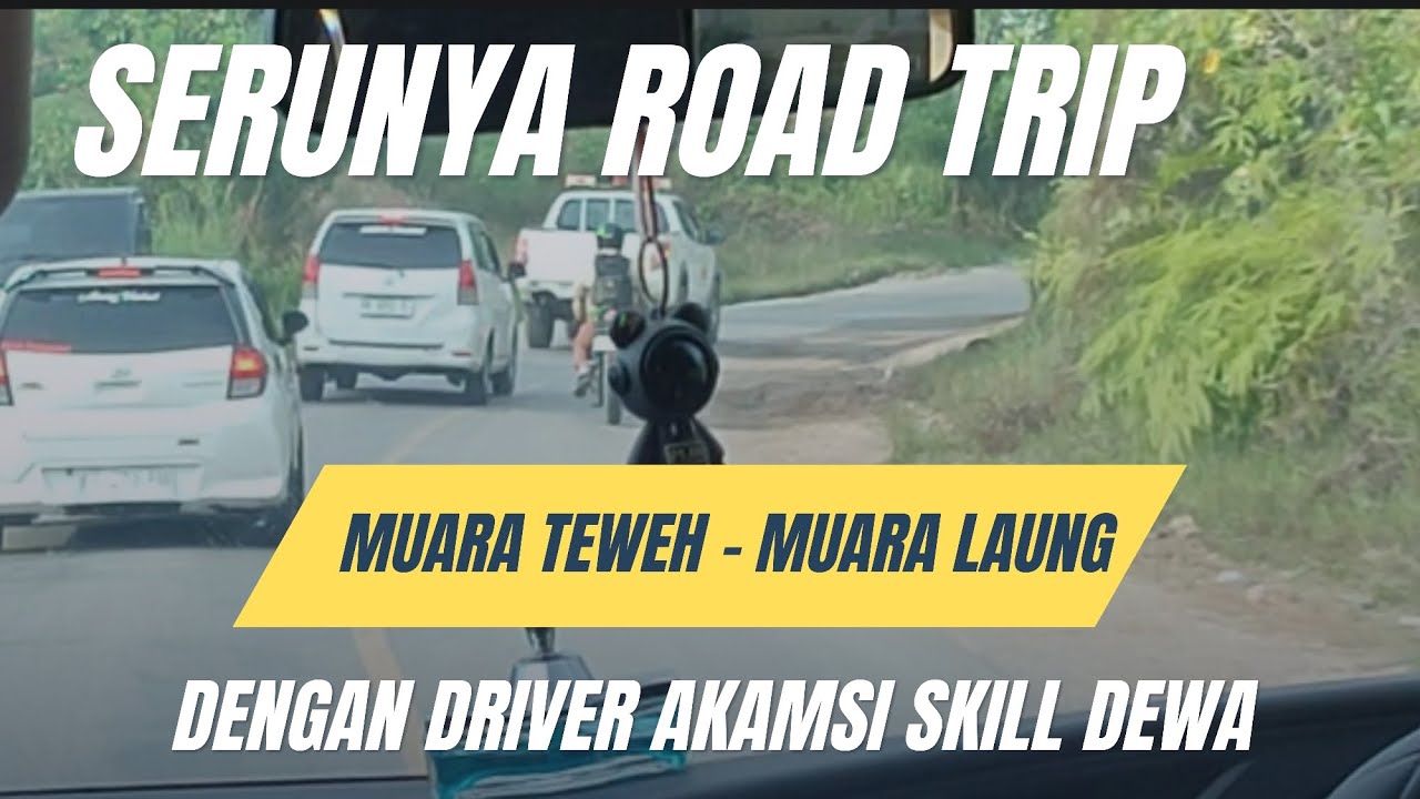 Serunya Road Trip Muara Teweh ke Muara Laung Bersama Driver Akamsi Skill Dewa #roadtrip 
