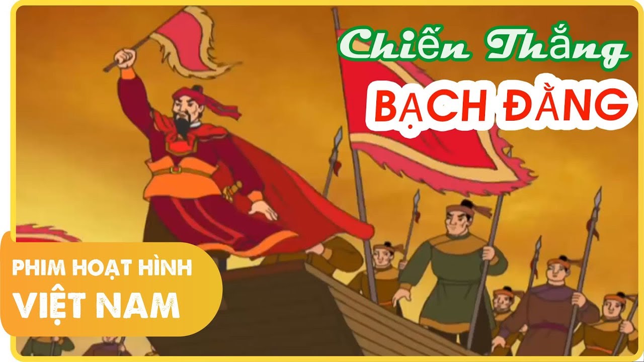 Chiến Thắng Bạch Đằng - Phim  Hoạt Hình Lịch Sử Việt Nam Hay Nhất 2018