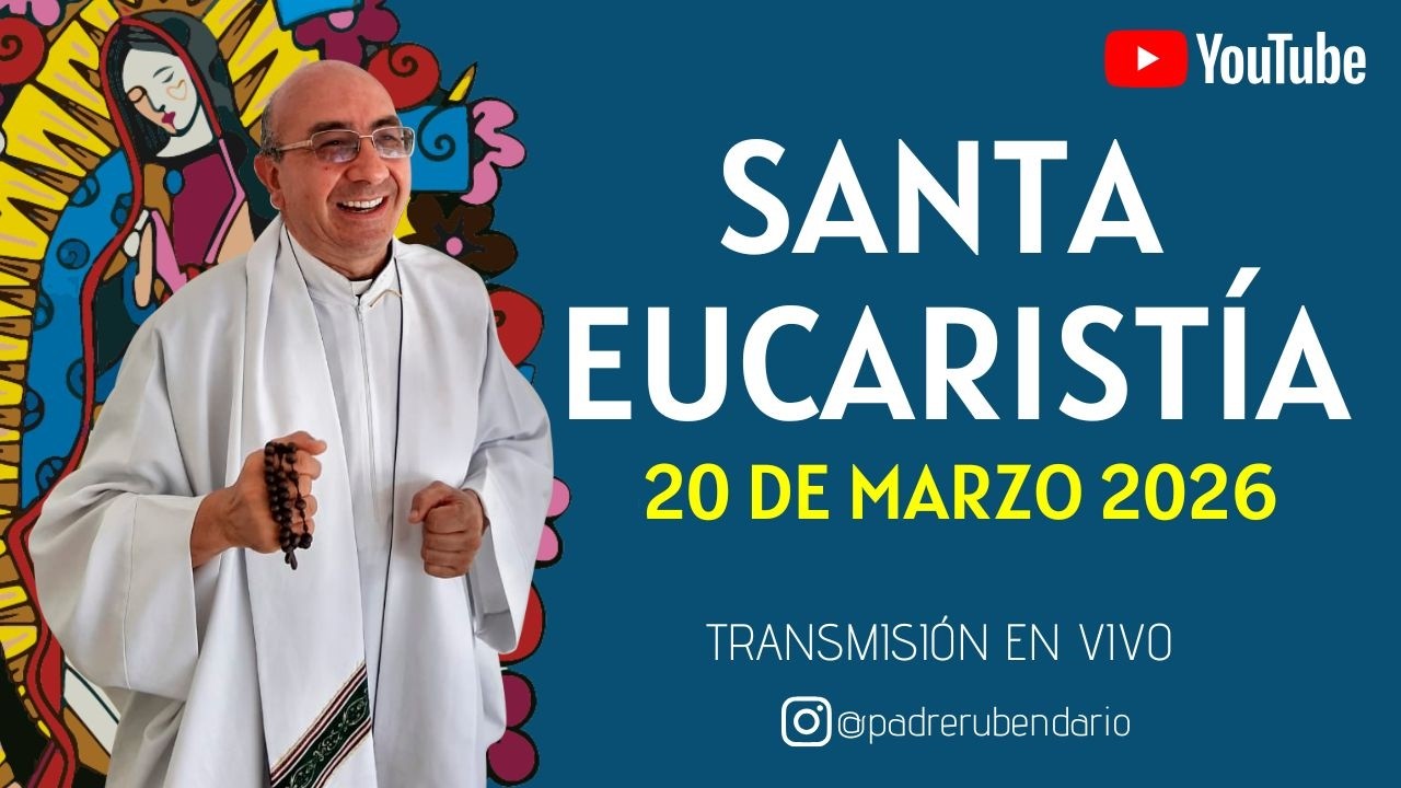 SANTA MISA 20 DE MARZO DE 2026