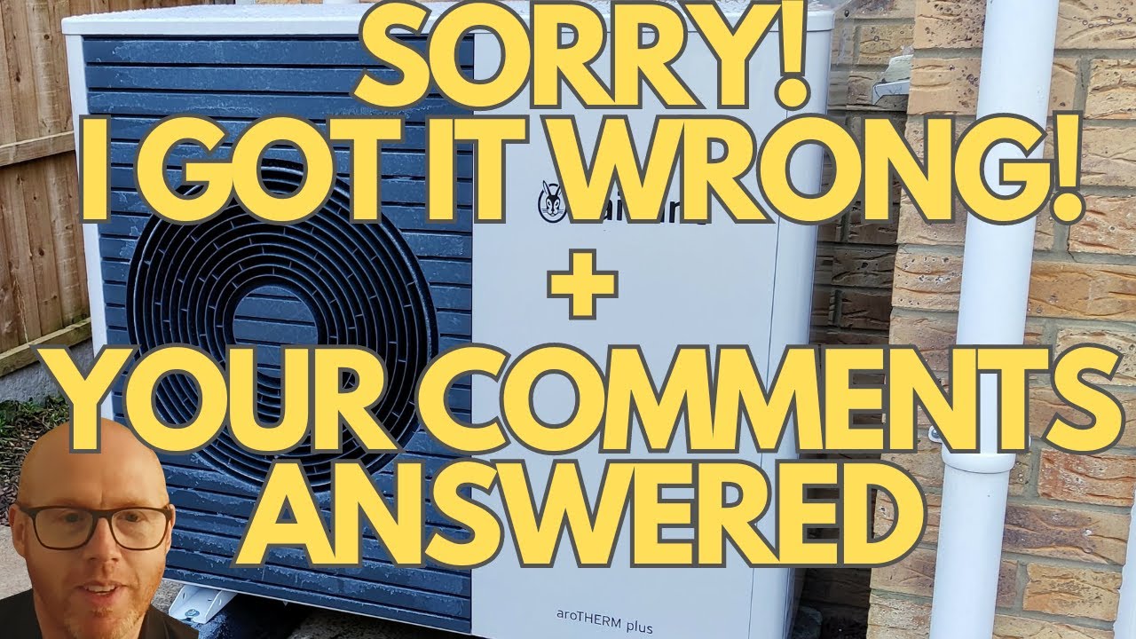 My Heat Pump Data was incorrect! Correction video + I answer your comments.