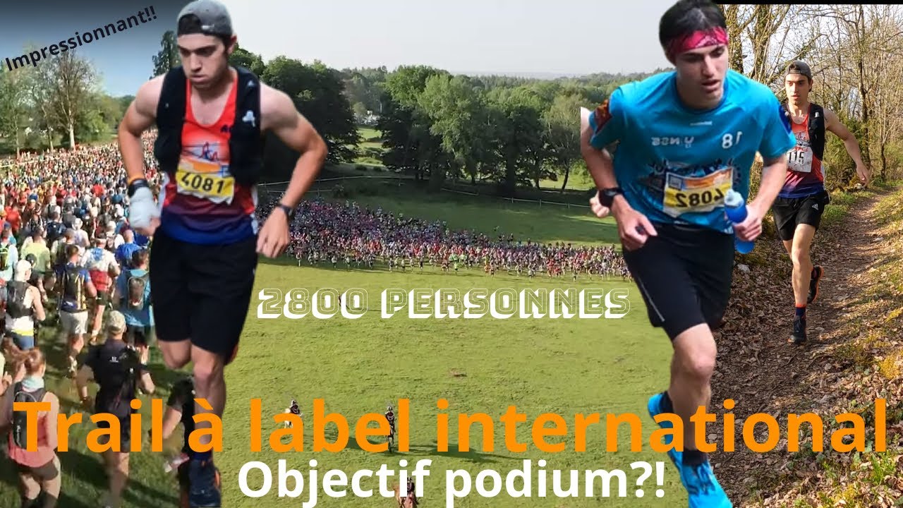 Notre premier trail &agrave; label international - OBJECTIF PODIUM - Trail tour national #1