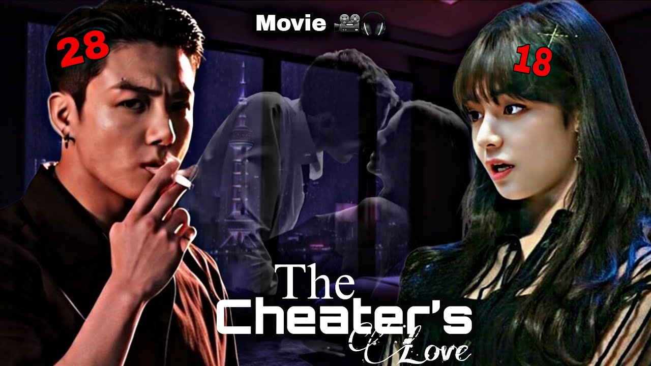 💢 𝙏𝙝𝙚 𝘾𝙝𝙚𝙖𝙩𝙚𝙧’𝙨 𝙇𝙤𝙫𝙚 🌚🔥[Taekook Movie] 🎥🎧 #taekookff 