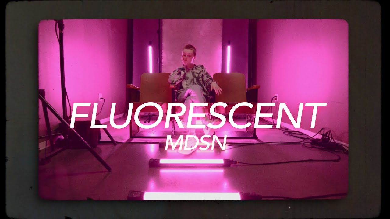 Fluorescent - MDSN (Official Music Video)