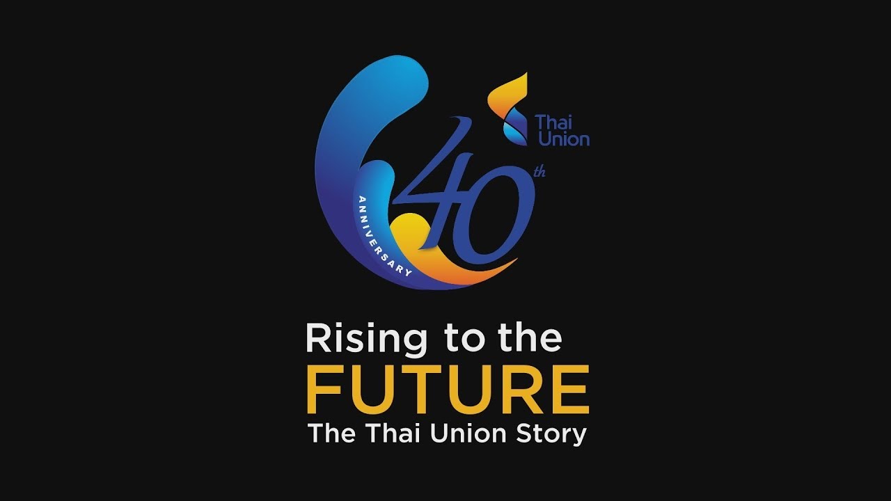 Thai Union's 40th Anniversary Storytelling (Subtitle ENG)