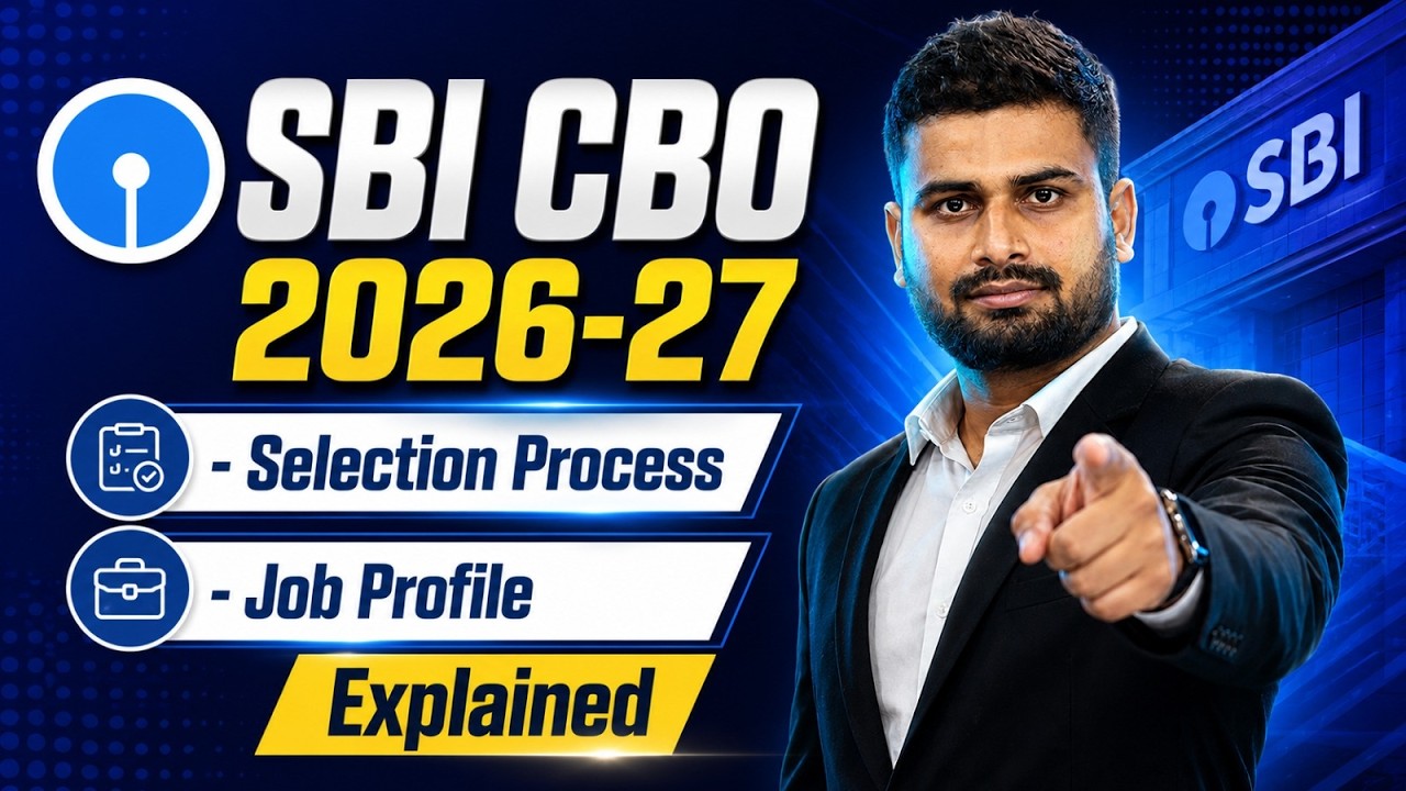 SBI CBO 2026-27 Selection Process | Complete Job Profile Explained