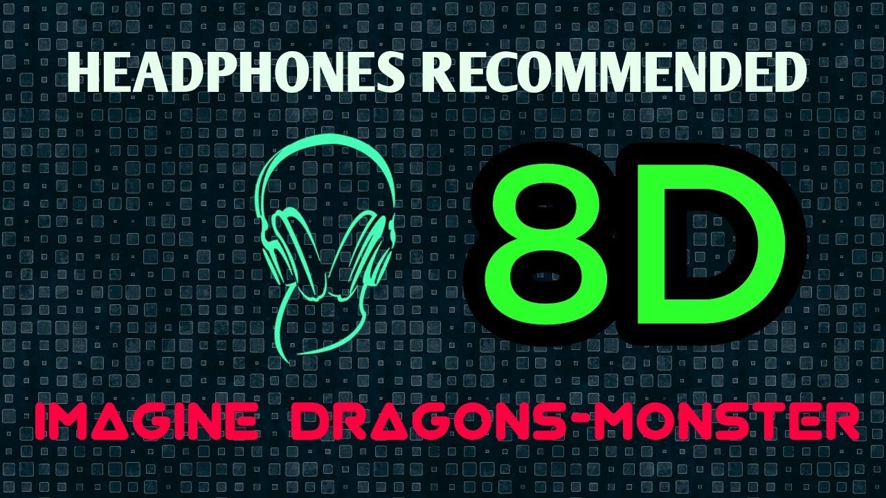 Imagine Dragons-Monster 8D music (USE HEADPHONES)