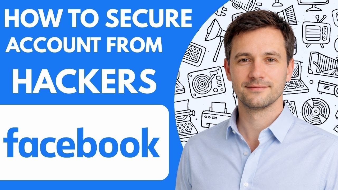 How to secure Facebook account from hackers Advanced Guide 2026