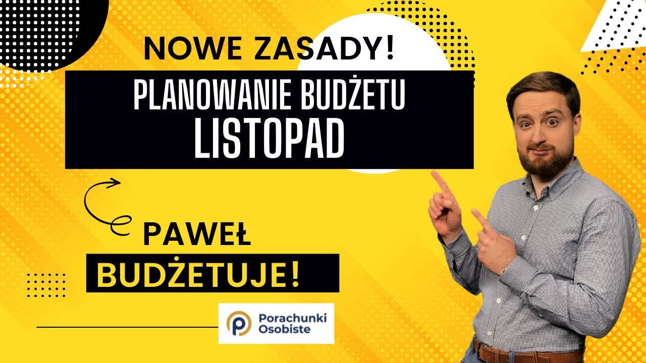 ZMIENIAM ZASADY MOJEGO BUDŻETU! - listopad | Paweł Budżetuje