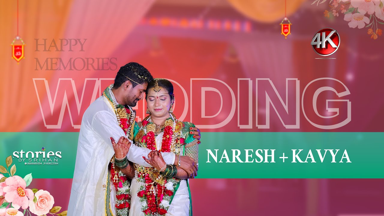 NARESH AND KAVYA WEDDING | STORIES BY SRIHAN | 4K 