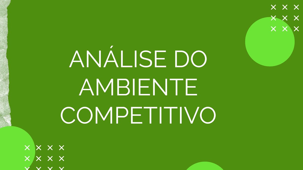 An&aacute;lise do Ambiente Competitivo