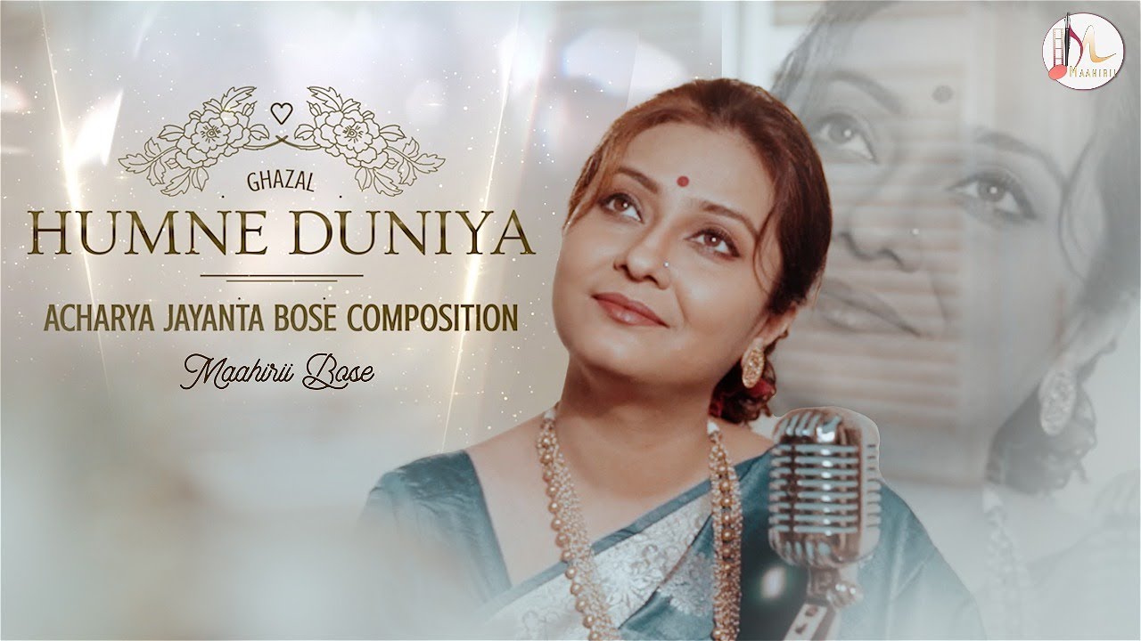 HUMNE DUNIYA | Maahirii Bose | An Acharya Jayanta Bose Composition