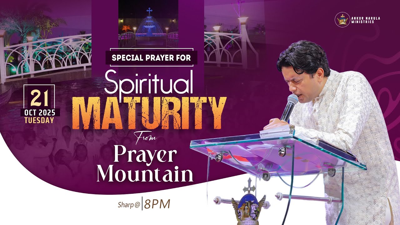 PRAYER MOUNTAIN |🔴LIVE (21-10-2025) SPECIAL PRAYER FOR SPIRITUAL MATURITY | @AnkurNarulaMinistries