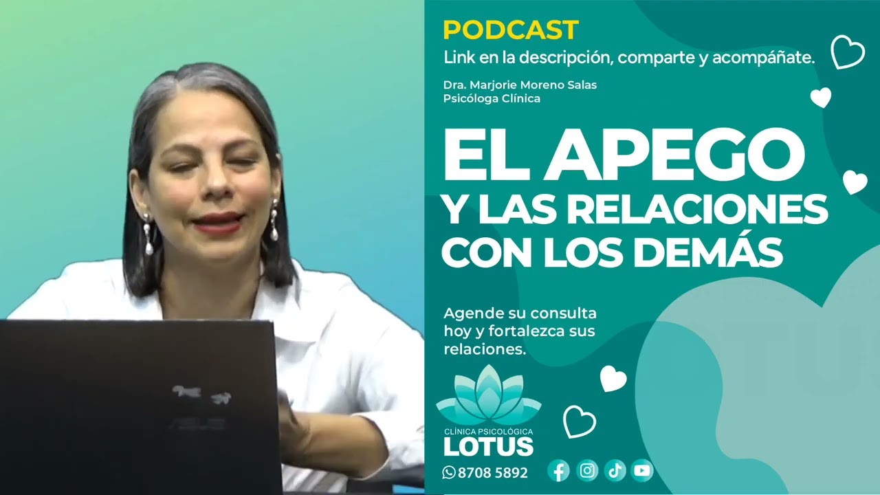 El apego y las relaciones con los demás.
