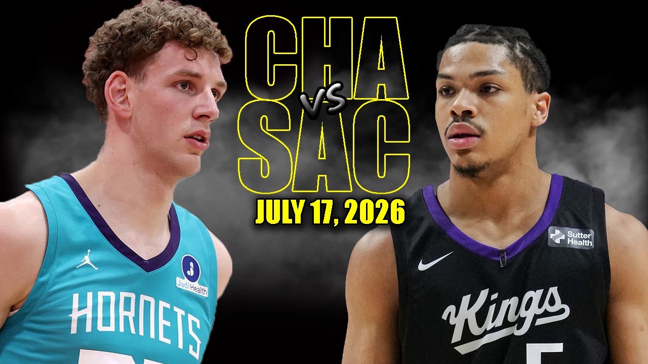 Charlotte Hornets vs Sacramento Kings Full Game Highlights - July 17, 2026 | NBA Summer League