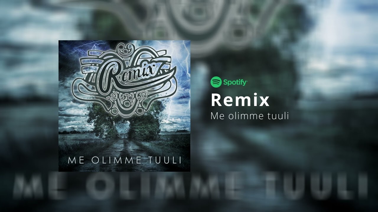 Remix - Me olimme tuuli
