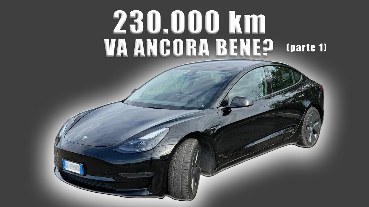 Tesla Model 3 dopo 230.000 km (parte 1):  rifarei la stessa scelta?