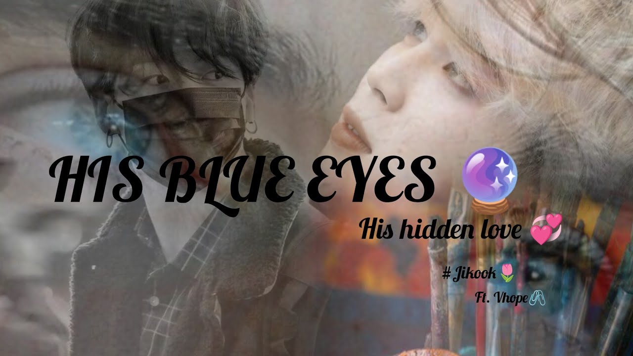 𝐇𝐢𝐒 𝐁𝐥𝐮𝐄 𝐄𝐲𝐄𝐬🖇️🌷 𝐄𝐩: 𝟏 𝐇𝐢𝐝𝐝𝐞𝐧 𝐥𝐨𝐯𝐞 𝐬𝐭𝐨𝐫𝐲🦋 #jikook #jikookff #malayalamff #vhope #jikook
