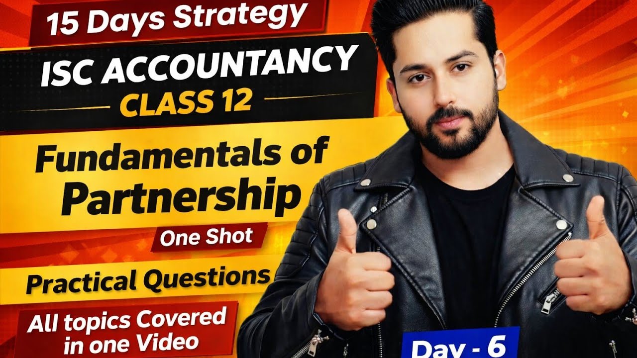 Fundamentals of Partnership &ndash; Practical Questions | ISC Accountancy Class 12 | Day 6 | One Shot |