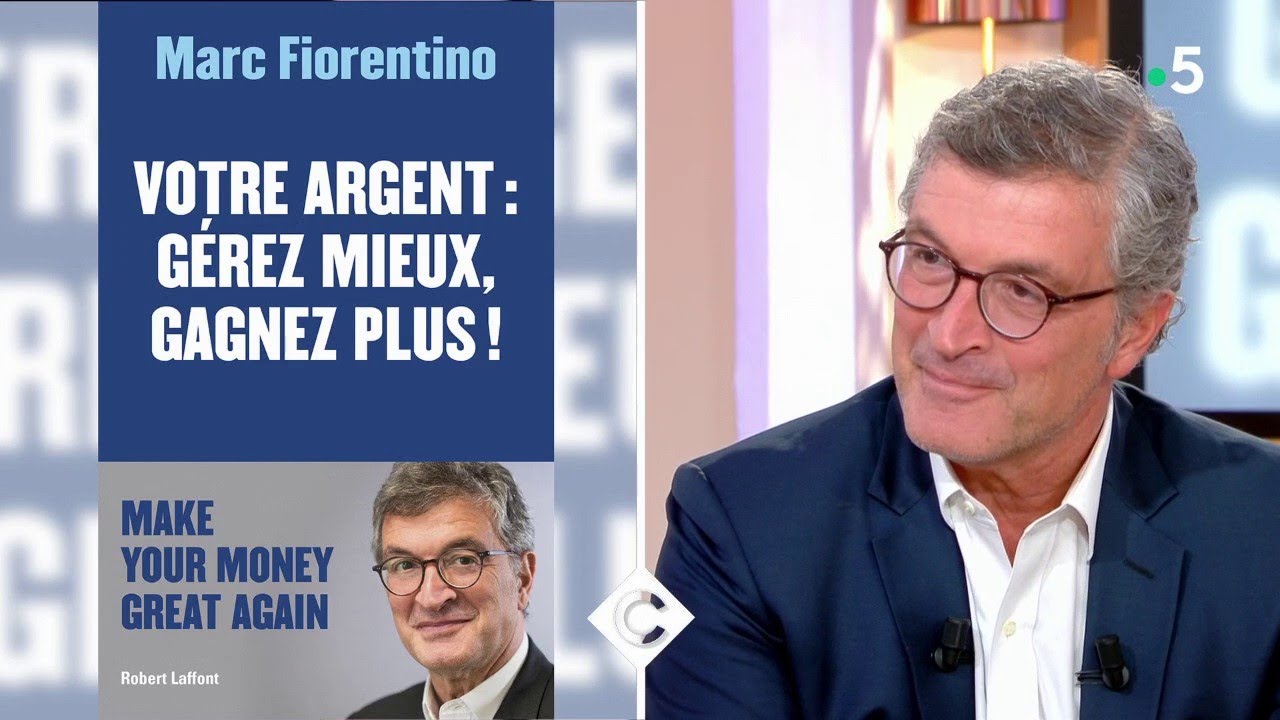 Mieux gérer son argent avec Marc Fiorentino - C à Vous - 08/06/2018