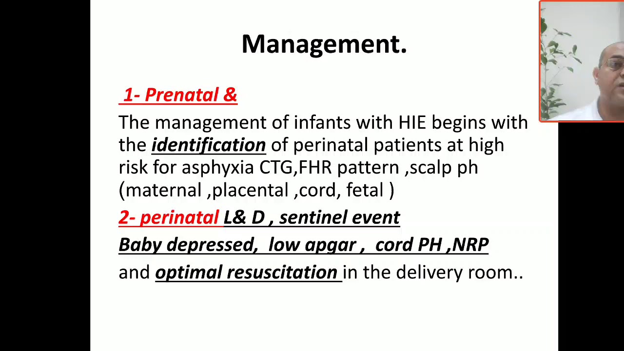 Management of Perinatal asphyxia, HIE hypoxic ischemic encephalopathy,