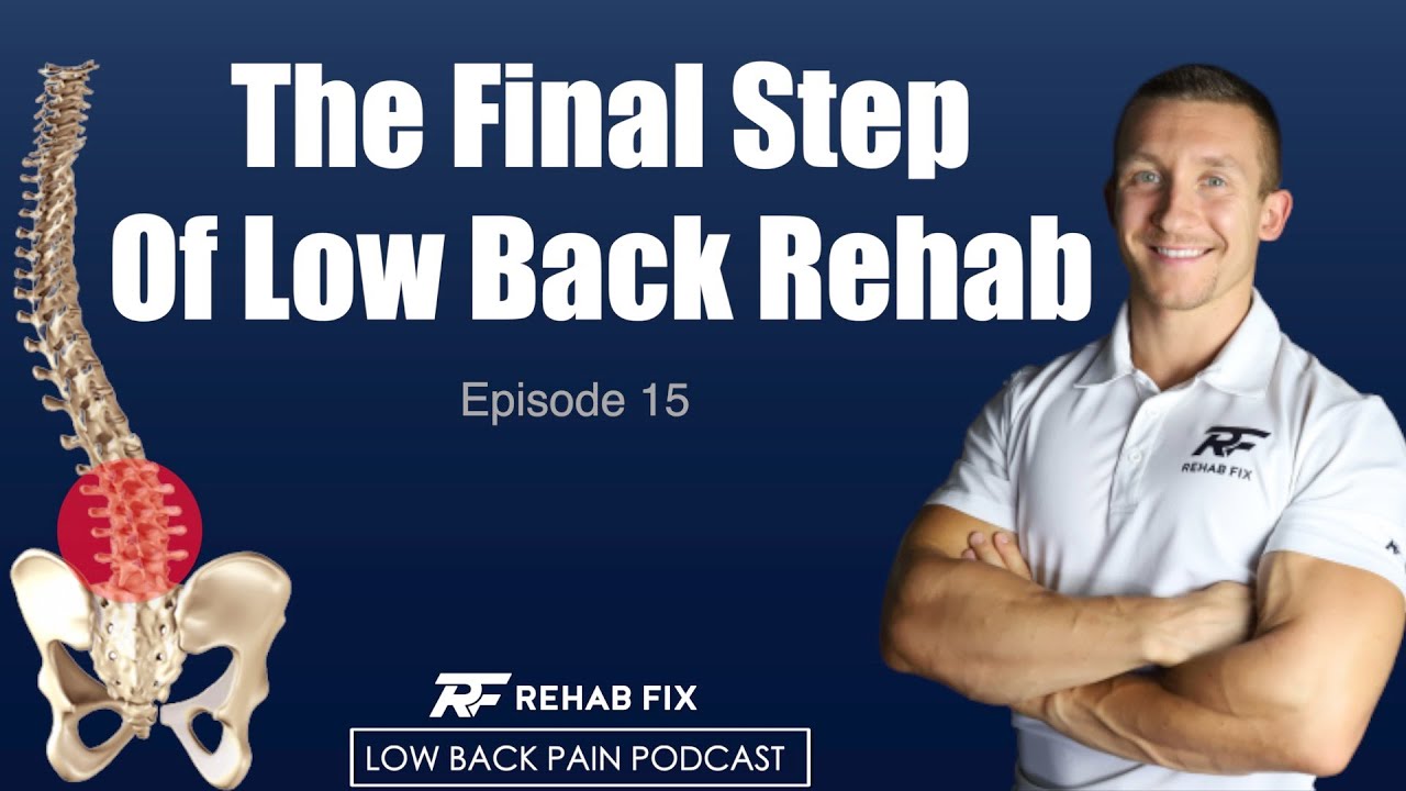 The Final Step of Low Back Rehab, Load Management! | Low Back Pain Podcast #15
