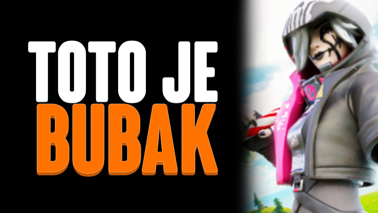 TOTO JE BUBAK