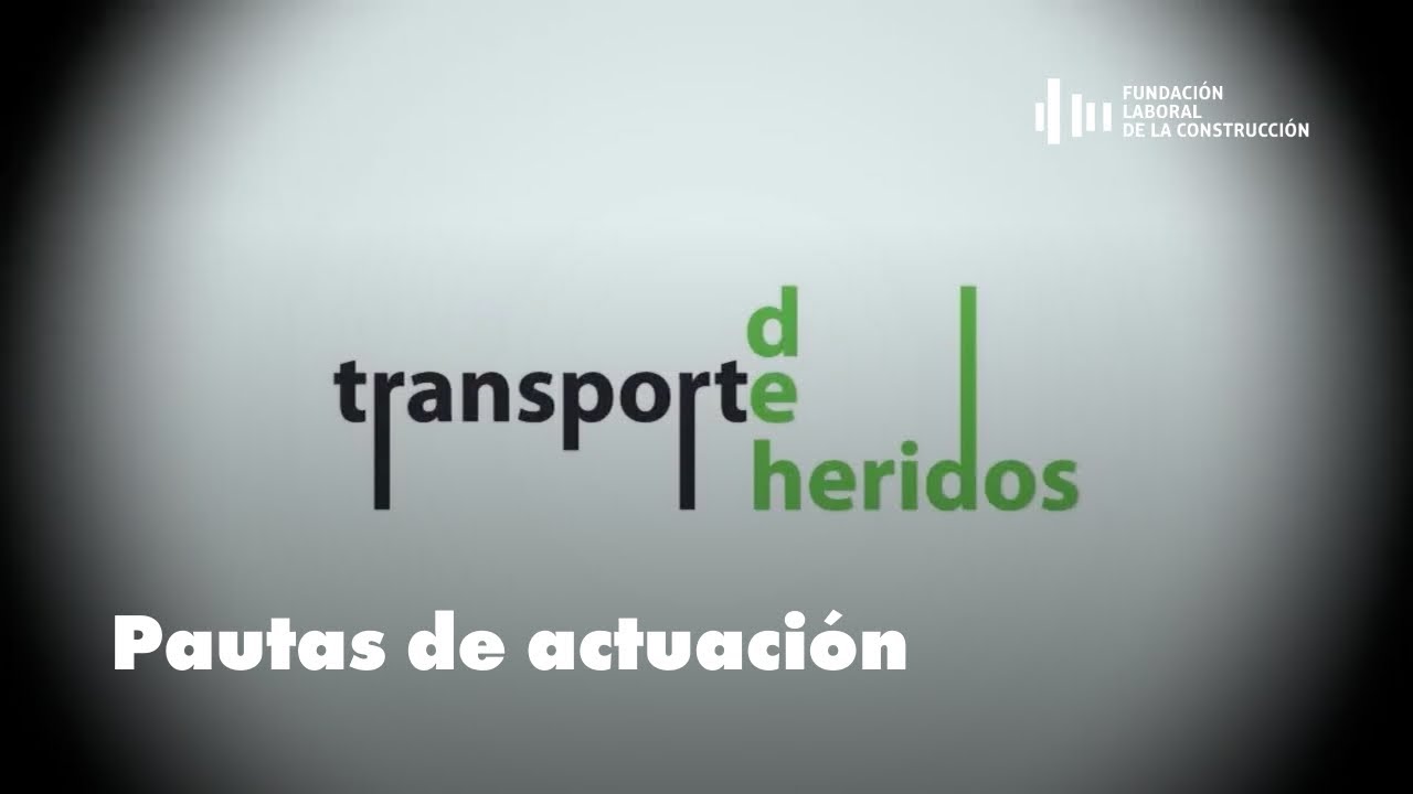 Seguridad y Salud | Emergencias: Transporte de Heridos | FLC