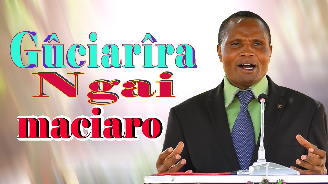 Pastor Samuel Ndiritu | Gûciarîra Ngai maciaro | FGCK Bissil | Kikuyu Sermon