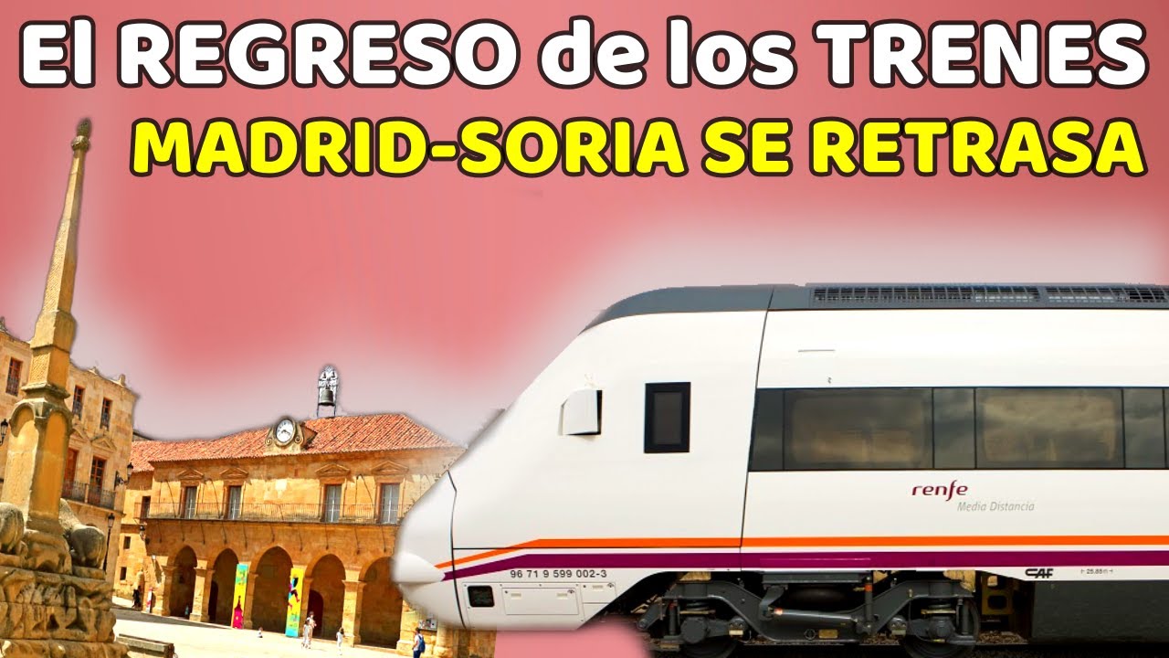 ⛔️ La REAPERTURA de la LÍNEA SORIA-MADRID Podría RETRASARSE hasta Marzo o Abril de 2026 ⛔️