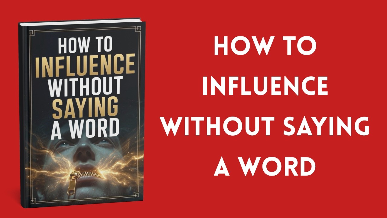 How to Influence Without Saying a Word
