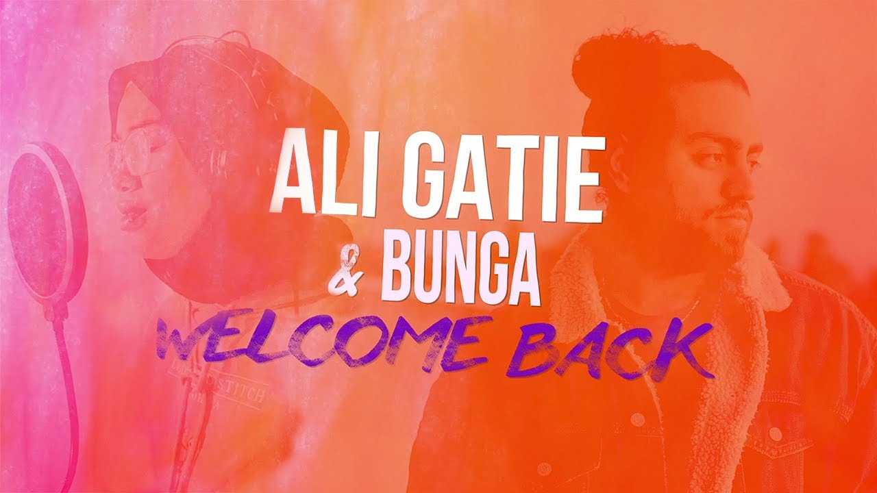 Ali Gatie - Welcome Back feat. Bunga (Lyric Video)
