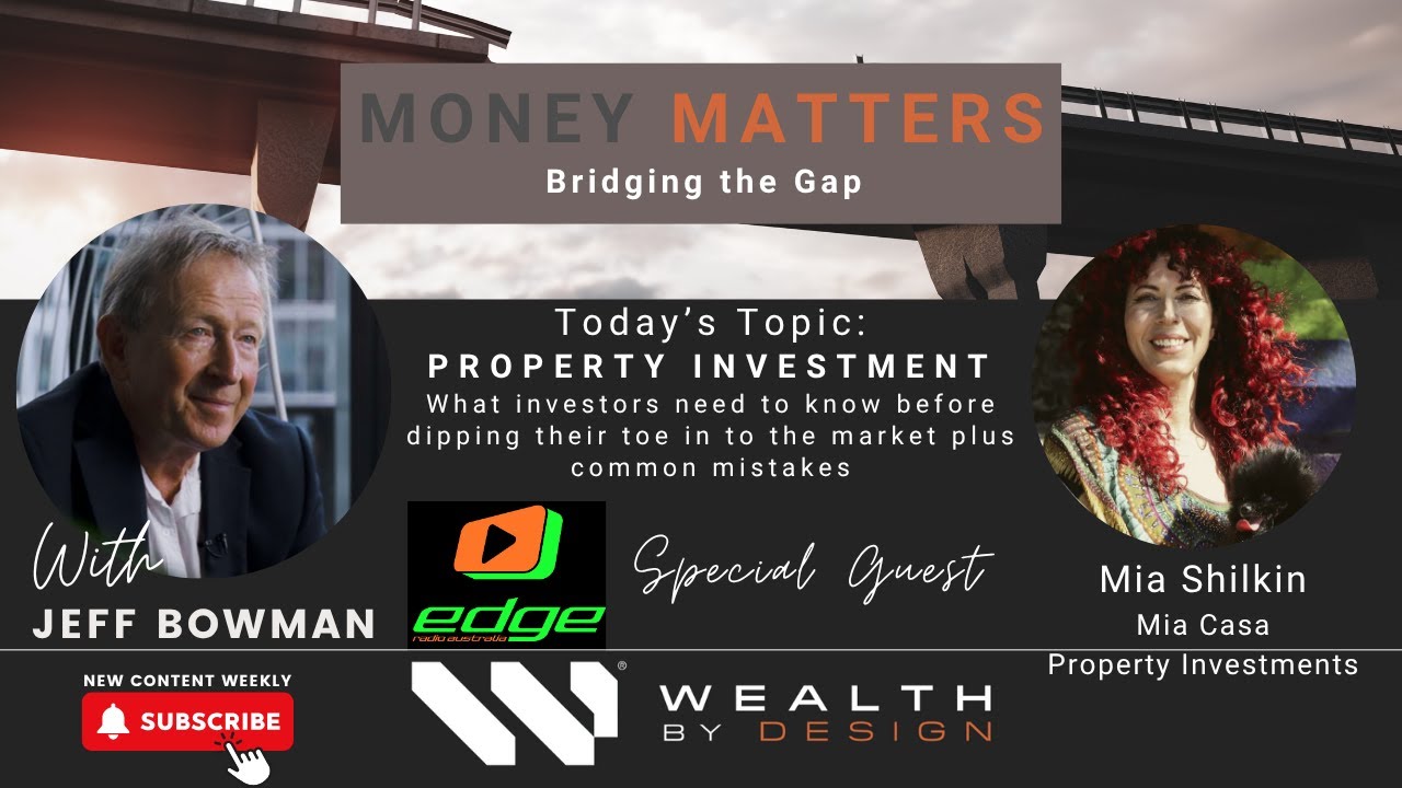 Property Investment &ndash; Mia Shilkin, Special Guest on Wealth by Design with Jeff Bowman