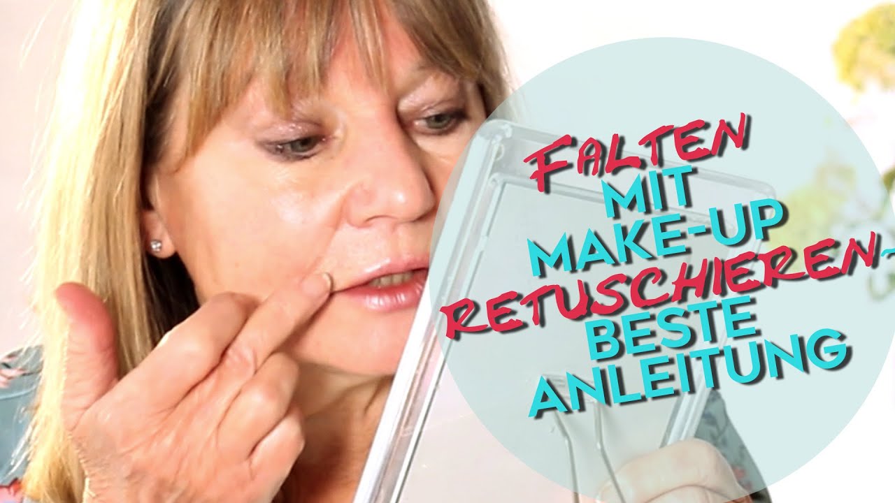 Falten mit Make up retuschieren Beste Anleitung